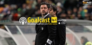 Podcast GoalPoint episódio 4: Rui Vitória é o homem certo para o Benfica?
