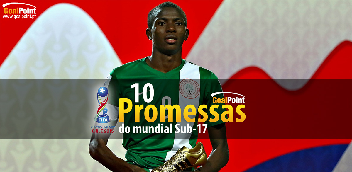 Mundial Sub-17 2015: 10 promessas