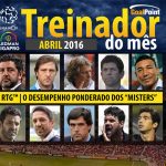 RTG™: O Treinador do mês GoalPoint | Abril 2016