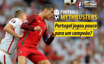 Mythbusters | Portugal jogou pouco para um campeão? Mythbusters | Portugal jogou pouco para um campeão?