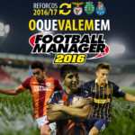 FM 2016 | O que valem os reforços dos três “grandes”?