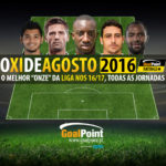 GoalPoint | Onze do Mês de Agosto | Liga NOS 2016/17