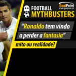 Mythbusters | Ronaldo tem vindo a perder a fantasia?