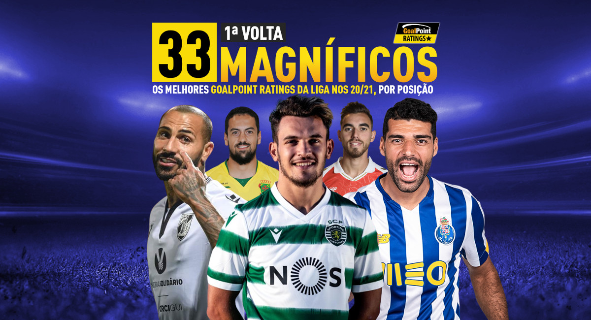 Os 33 magníficos da Liga 20/21 ⭐