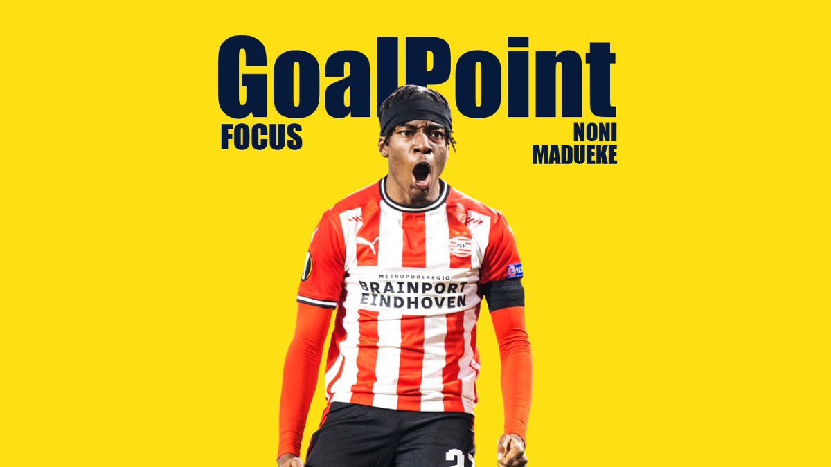 GoalPoint-Focus-Noni-Madueke-2021