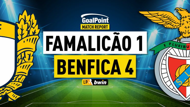 Famalicão 🆚 Benfica | Triunfo em mais um “voo” turbulento