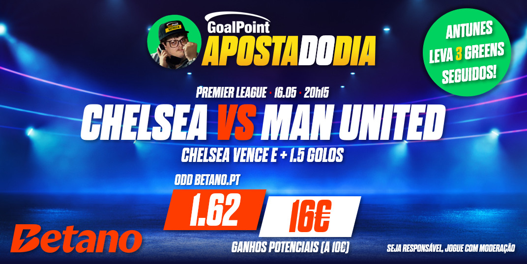 Aposta do Dia: Chelsea vence e mais de 1,5 golos